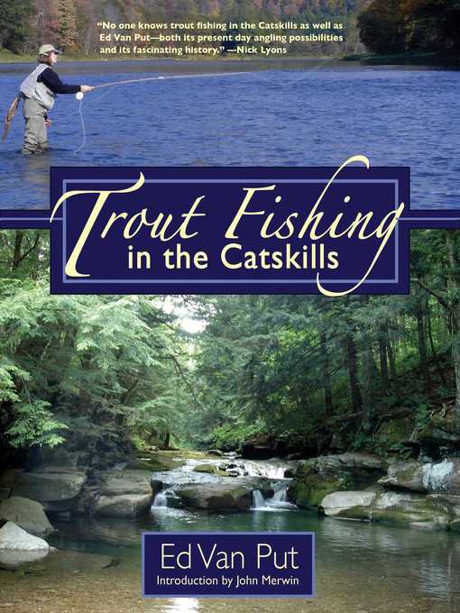 Title details for Trout Fishing in the Catskills by Ed Van Put - Wait list